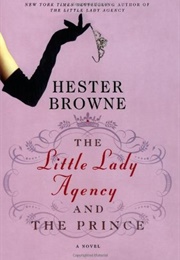 The Little Lady Agency and the Prince (Hester Browne)