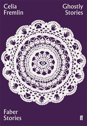 Ghostly Stories (Celia Fremlin)