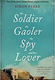 The Soldier, the Gaoler, the Spy and Her Lover (Simon Parke)