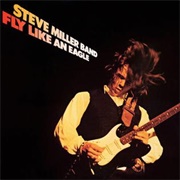 Steve Miller Band - Fly Like an Eagle