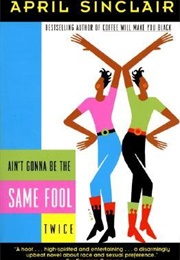Ain't Gonna Be the Same Fool Twice (April Sinclair)