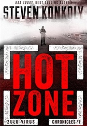 Hot Zone (The Zulu Virus Chronicles #1) (Steven Konkoly)