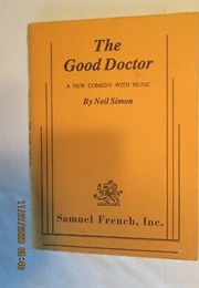 The Good Doctor: A New Comedy With Music (Neil Simon)