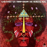Gary Bartz - Follow the Medicine Man