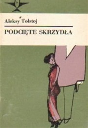 Podcięte Skrzydła (Aleksy Tołstoj)