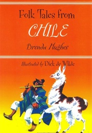 Folk Tales From Chile (Brenda Hughes)