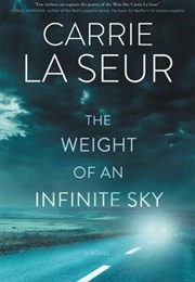 The Weight of an Infinite Sky (Carrie La Seur)