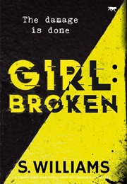 Girl: Broken (S Williams)