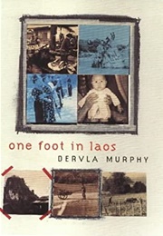One Foot in Laos (Dervla Murphy)