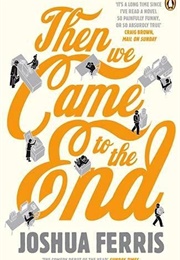 Then We Came to the End (Joshua Ferris)