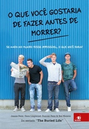 O Que Você Gostaria De Fazer Antes De Morrer? (Duncan Penn)