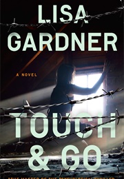 Touch & Go (Lisa Gardner)