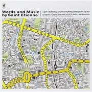 Saint Etienne - Words and Music by Saint Etienne