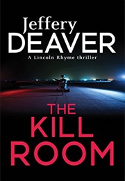 The Kill Room (Jeffery Deaver)