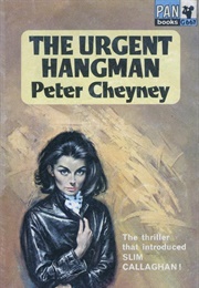 The Urgent Hangman (Peter Cheyney)