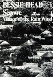 Serowe, Village of the Rain Wind (Bessie Head)