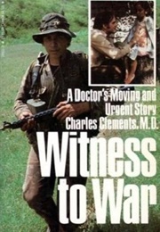 Witness to War: An American Doctor in El Salvador (Charles Clements)