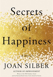 Secrets of Happiness (Joan Silber)