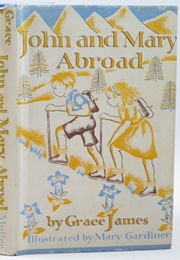 John and Mary Abroad (Grace James)