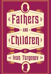 Fathers and Sons (Fathers and Children) (Ivan Turgenev)