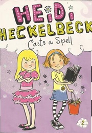 Heidi Heckelbeck Casts a Spell (Wanda Coven, Priscilla Burris)