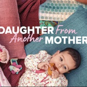 Daughter From Another Mother