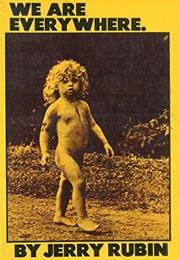 We Are Everywhere (Jerry Rubin)