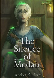 The Silence of Medair (Andrea K. Höst)