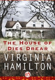 The House of Dies Drear (Virginia Hamilton)