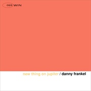 Danny Frankel New Thing on Jupiter