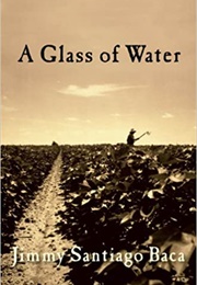 A Glass of Water (Jimmy Santiago Baca)