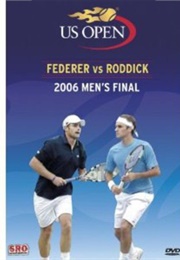 US Open 2006 Men's Final: Federer vs. Roddick (2006)