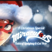 A Christmas Special Miraculous Tales of Ladybug & Cat Noir