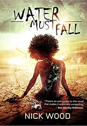 Water Must Fall (Nick Wood)