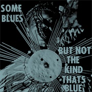 Sun Ra Some Blues but Not the Kind That's Blue