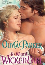 To Wed a Wicked Earl (Olivia Parker)