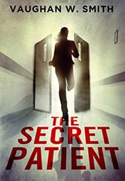 The Secret Patient (Vaughan W. Smith)