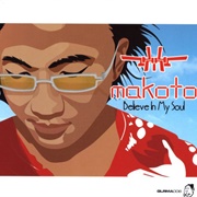 Makoto - Believe in My Soul