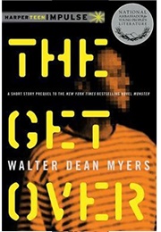 The Get Over (Walter Dean Meyers)