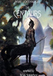 The Centaurs (André Lichtenberger)