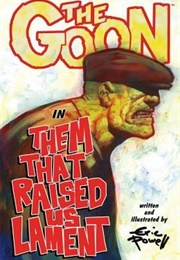 The Goon, Vol. 12: Them That Raised Us Lament (Eric Powell)