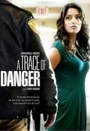 A Trace of Danger (2010)
