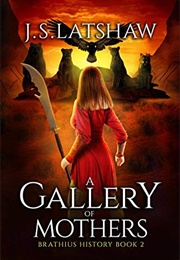 A Gallery of Mothers (J.S. Latshaw)