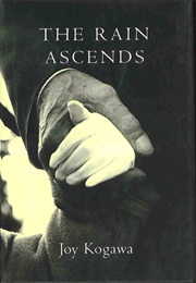 The Rain Ascends (Joy Kogawa)