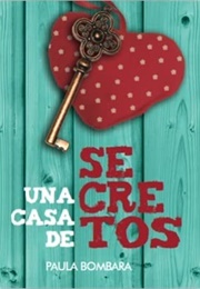 Una Casa De Secretos (Paula Bombara)