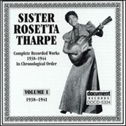 Sister Rosetta Tharpe - Complete Recorded Works in Chronological Order, 1938 - 1947
