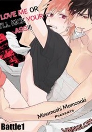 Love Me or I'll Kick Your Ass!!! (Minomushi Momonoki)