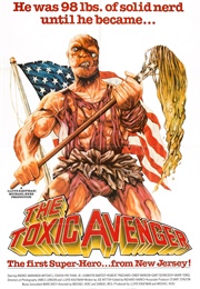 The Toxic Avenger (1984)