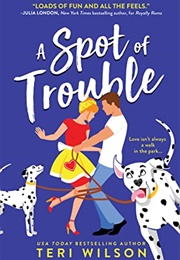 A Spot of Trouble (Teri Wilson)