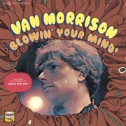 Blowin' Your Mind! (Van Morrison, 1967)